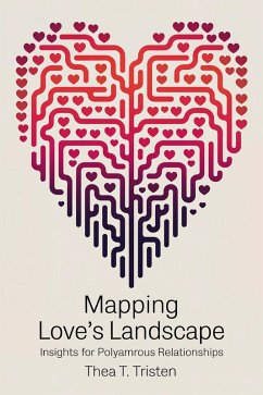 Cover Mapping Love's Landscape: Insights for Polyamorous Relationships (eBook, ePUB)