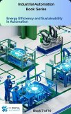 Energy Efficiency and Sustainability in Automation (Industrial Automation, #7) (eBook, ePUB) Energy Efficiency and Sustainability in Automation (Industrial Automation, #7) (eBook, ePUB)