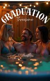 Graduation Threesome (eBook, ePUB) Graduation Threesome (eBook, ePUB)