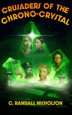 Crusaders of the Chrono-Crystal (eBook, ePUB) - Nicholson, C. Randall