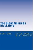 The Great American Black Hero - Pt. 1: Little Angels (eBook, ePUB) The Great American Black Hero - Pt. 1: Little Angels (eBook, ePUB)