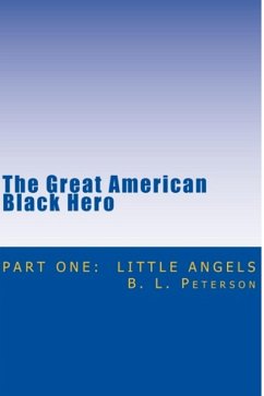 Cover The Great American Black Hero - Pt. 1: Little Angels (eBook, ePUB)