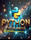 Python Programming: General-Purpose Libraries; NumPy,Pandas,Matplotlib,Seaborn,Requests,os & sys (eBook, ePUB) Python Programming: General-Purpose Libraries; NumPy,Pandas,Matplotlib,Seaborn,Requests,os & sys (eBook, ePUB)