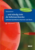 ... und ständig tickt die Selbstwertbombe (eBook, ePUB) ... und ständig tickt die Selbstwertbombe (eBook, ePUB)