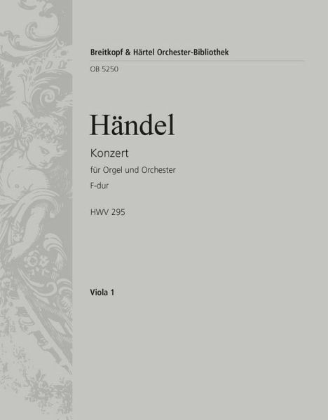 Konzert F-Dur Nr.13 HWV295 für Orgel und Orchester Viola Konzert F-Dur Nr.13 HWV295 für Orgel und Orchester Viola