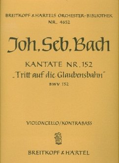 Tritt auf die Glaubensbahn Kantate Nr.152 BWV152 Cello/Baß Cover Tritt auf die Glaubensbahn Kantate Nr.152 BWV152 Cello/Baß
