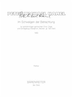 Cover Im Schweigen der Betrachtung für gem Chor (8-strimmig), Orgel und Schlagzeug (Vibr, Becken, gr. Tam-Tam), Partitur