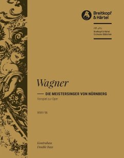 Cover Die Meistersinger von Nürnberg Ouvertüre für Orchester Kontrabaß
