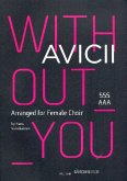 Without You für Frauenchor (SSSAAA) a cappella Chorpartitur Without You für Frauenchor (SSSAAA) a cappella Chorpartitur