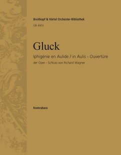 Cover IPHIGENIE EN AULIDE OUVERTUERE FUER ORCHESTER WAGNER, RICHARD, ED KONTRABASS