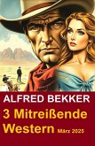 3 Mitreißende Western März 2025 (eBook, ePUB)