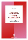 Hypnose, couple et sexualité (eBook, ePUB) Hypnose, couple et sexualité (eBook, ePUB)