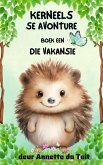 Kerneels se Avonture Boek 1 Die Vakansie (eBook, ePUB) Kerneels se Avonture Boek 1 Die Vakansie (eBook, ePUB)