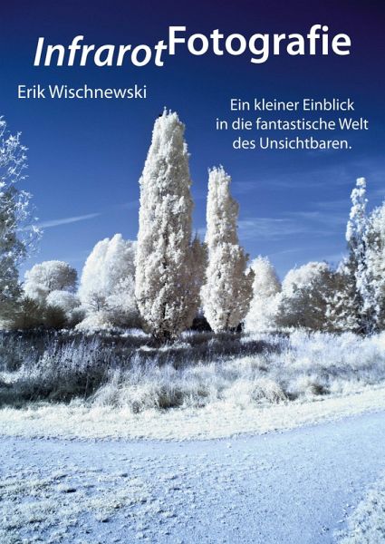 InfrarotFotografie (eBook, PDF) InfrarotFotografie (eBook, PDF)