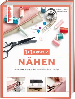 1x1 kreativ Nähen   (Mängelexemplar) - frechverlag;Moosa, Gabriele