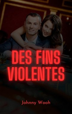 Des fins violentes (eBook, ePUB) - Wooh, Johnny