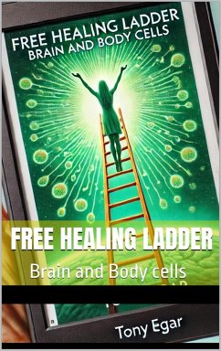 Cover Free Healing Ladder: Brain and Body cells (eBook, ePUB)