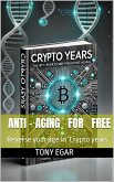 Anti-Aging for free: Reverse your age in Crypto years (eBook, ePUB)