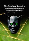 The Namtaru Grimoire: Curses and Forbidden Sorcery of Ancient Mesopotamia (eBook, ePUB) The Namtaru Grimoire: Curses and Forbidden Sorcery of Ancient Mesopotamia (eBook, ePUB)