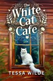 The White Cat Cafe (eBook, ePUB) The White Cat Cafe (eBook, ePUB)