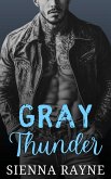 Gray Thunder (Gray Hawks MC, #6) (eBook, ePUB) Gray Thunder (Gray Hawks MC, #6) (eBook, ePUB)