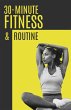 30-Minute Fitness: Quick Workouts for... - Bild 1