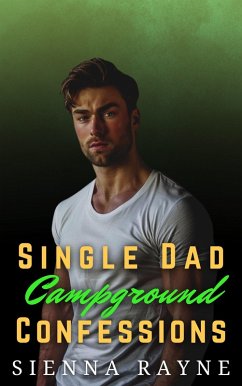Cover Single Dad Campground Confessions (Single Dads of Silver Leaf Grove, #3) (eBook, ePUB)