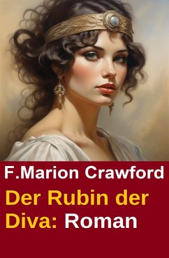 Der Rubin der Diva: Roman (eBook, ePUB) - Crawford, F. Marion