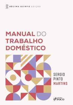 MANUAL DO TRABALHO DOMÉSTICO - 2025 - 15ª EDIÇÃO (eBook, ePUB) - Martins, Sérgio Pinto