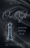 One Night...And You Belong To Us (Gay Dreams, #2) (eBook, ePUB) One Night...And You Belong To Us (Gay Dreams, #2) (eBook, ePUB)