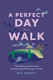 A Perfect Day for a Walk (eBook, ePUB) A Perfect Day for a Walk (eBook, ePUB)