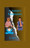 A Father's Redemption (The Williams Family .....presents, #1) (eBook, ePUB) A Father's Redemption (The Williams Family .....presents, #1) (eBook, ePUB)