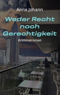 Weder Recht noch Gerechtigkeit (eBook, ePUB) Weder Recht noch Gerechtigkeit (eBook, ePUB)