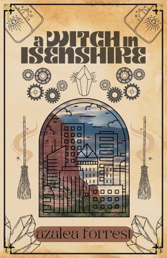 A Witch in Isenshire (The Witch of Emelle, #2) (eBook, ePUB) - Forrest, Azalea