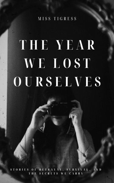 The Year We Lost Ourselves (eBook, ePUB) The Year We Lost Ourselves (eBook, ePUB)