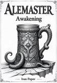 Alemaster: Awakening (eBook, ePUB) Alemaster: Awakening (eBook, ePUB)