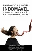 Domando a Língua Indomável: Superando a Provocação e a Mordida nas Costas (eBook, ePUB) Domando a Língua Indomável: Superando a Provocação e a Mordida nas Costas (eBook, ePUB)