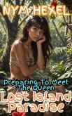 Lost Island Paradise 2 - Preparing To Meet The Queen (eBook, ePUB)