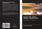 Somnus VIII: Sztuka hipnozy symbiotycznej Somnus VIII: Sztuka hipnozy symbiotycznej
