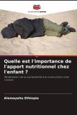 Quelle est l'importance de l'apport nutritionnel chez l'enfant ?