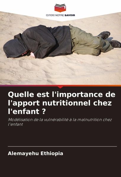 Quelle est l'importance de l'apport nutritionnel chez l'enfant ? Quelle est l'importance de l'apport nutritionnel chez l'enfant ?