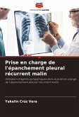 Prise en charge de l'épanchement pleural récurrent malin Prise en charge de l'épanchement pleural récurrent malin