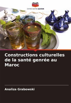 Cover Constructions culturelles de la santé genrée au Maroc