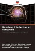 Handicap intellectuel et éducation Handicap intellectuel et éducation