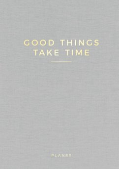 Cover »Good things take time« undatierter Wochenplaner