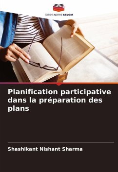 Planification participative dans la préparation des plans - Sharma, Shashikant Nishant
