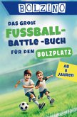 BOLZINO - Das große Fussball-Battle Buch für Kinder ab 8 Jahren: 100 echte Bolzplatz-Duelle I coole Matches und unvergesslicher Spielspaß I BOLZINO - Das große Fussball-Battle Buch für Kinder ab 8 Jahren: 100 echte Bolzplatz-Duelle I coole Matches und unvergesslicher Spielspaß I