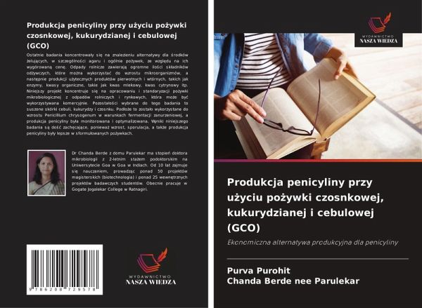Produkcja penicyliny przy u¿yciu po¿ywki czosnkowej, kukurydzianej i cebulowej (GCO) Produkcja penicyliny przy u¿yciu po¿ywki czosnkowej, kukurydzianej i cebulowej (GCO)