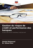 Gestion du risque de crédit et performance des banques Gestion du risque de crédit et performance des banques