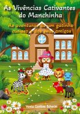 As Vivências Cativantes do Manchinha